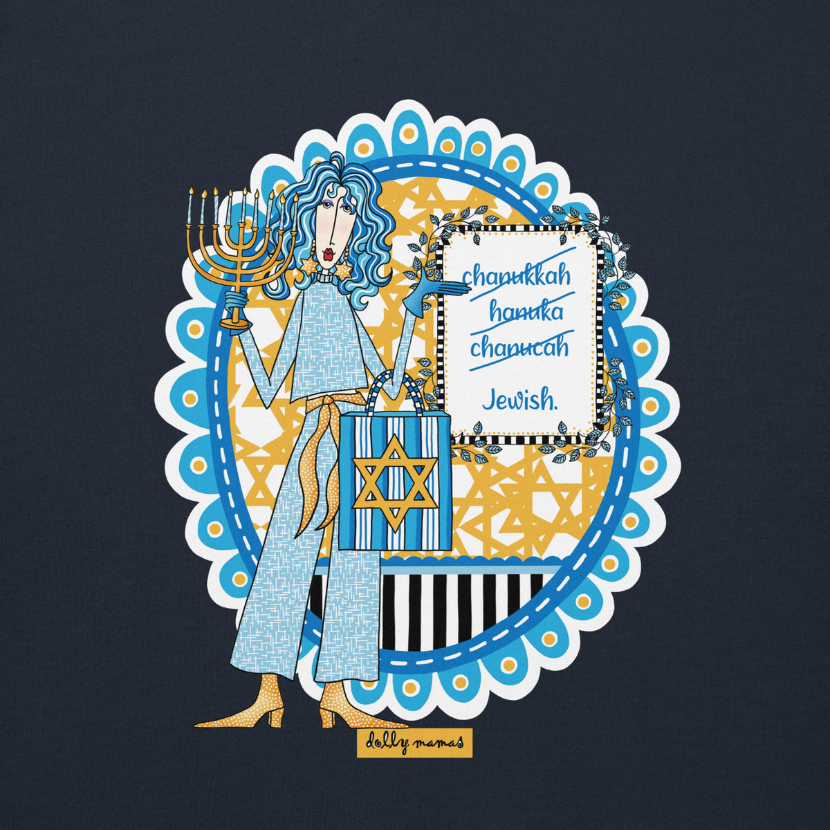 Dolly Mamas Hanukkah artwork on navy, showing a woman holding a menorah beside crossed-out holiday spellings and “Jewish.”
