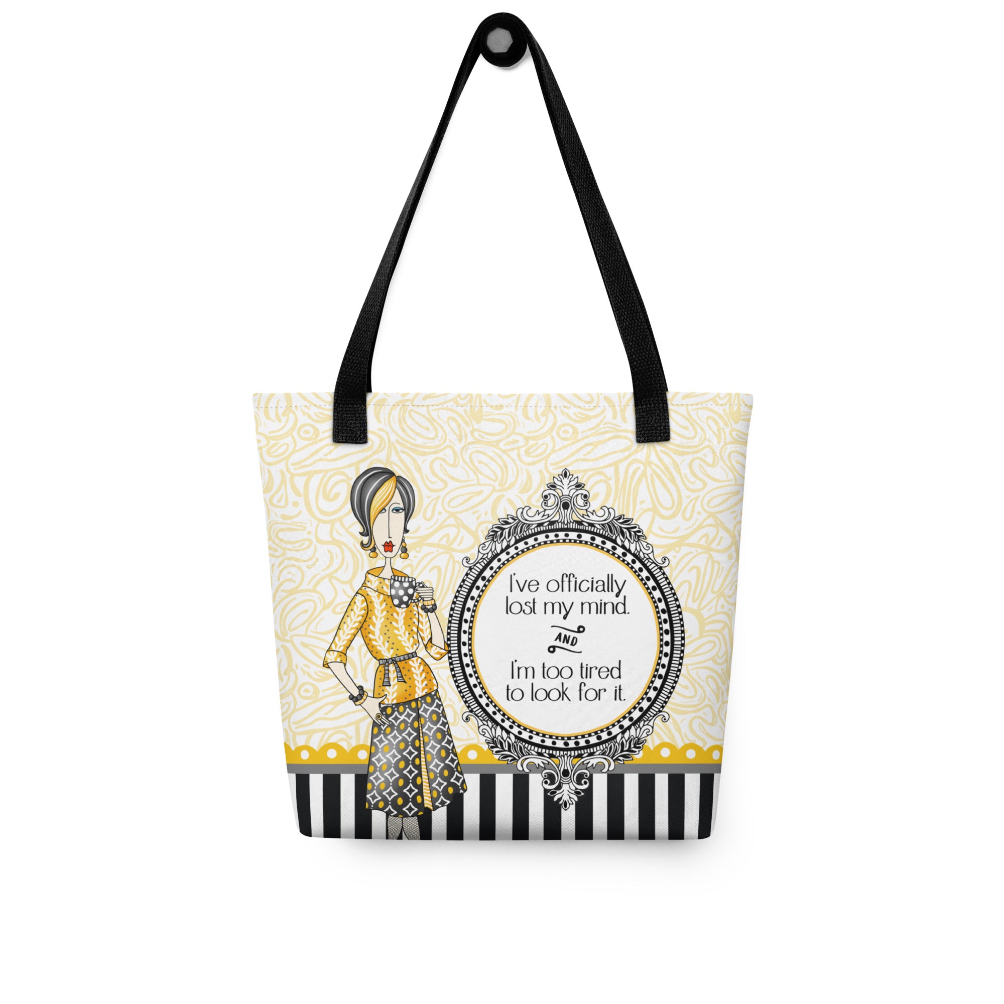 Funny tote bag – I've Officially Lost My Mind and I'm Too Tired to Look for It – Dolly Mama – front view