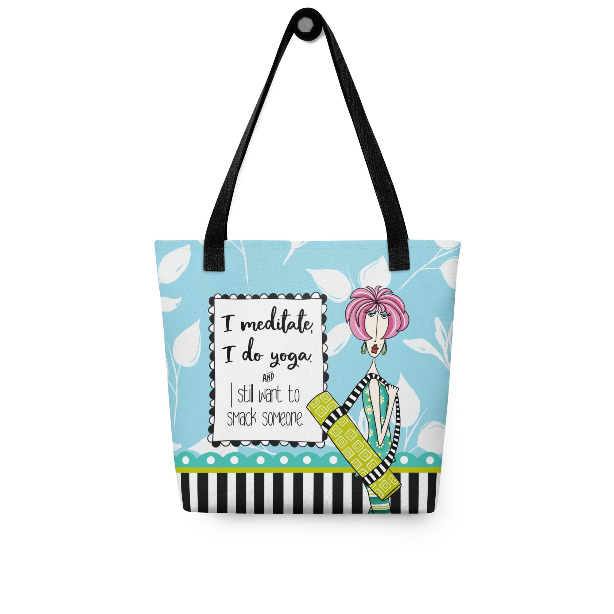 Funny yoga tote bag – I Meditate I Do Yoga and I Still Want to Smack Someone – Dolly Mama – front view