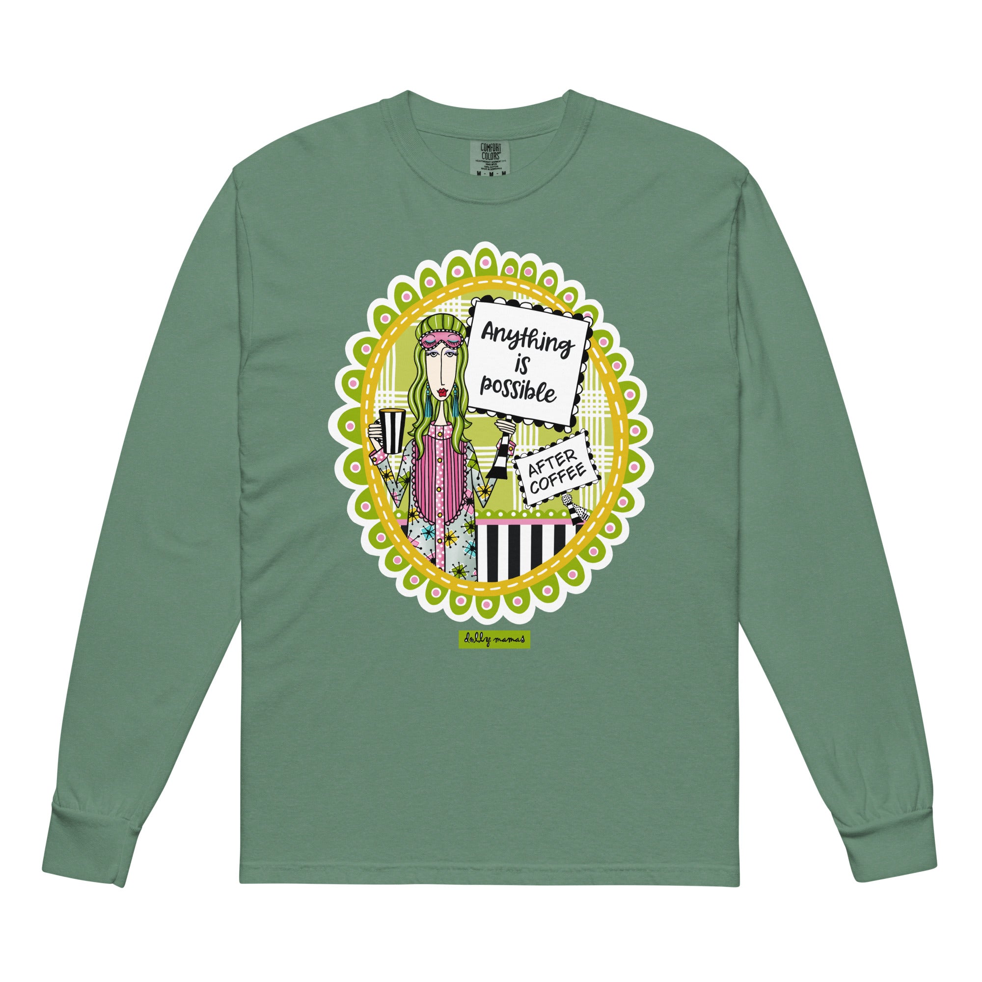 Funny Coffee Long Sleeve T-Shirt Light Green – Anything Is Possible After Coffee | Dolly Mama