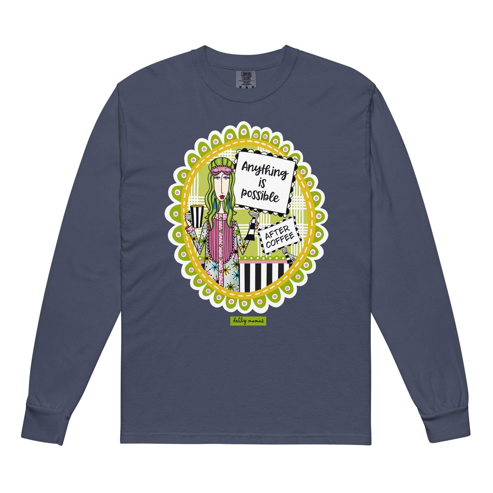 Funny Coffee Long Sleeve T-Shirt Navy – Anything Is Possible After Coffee | Dolly Mama
