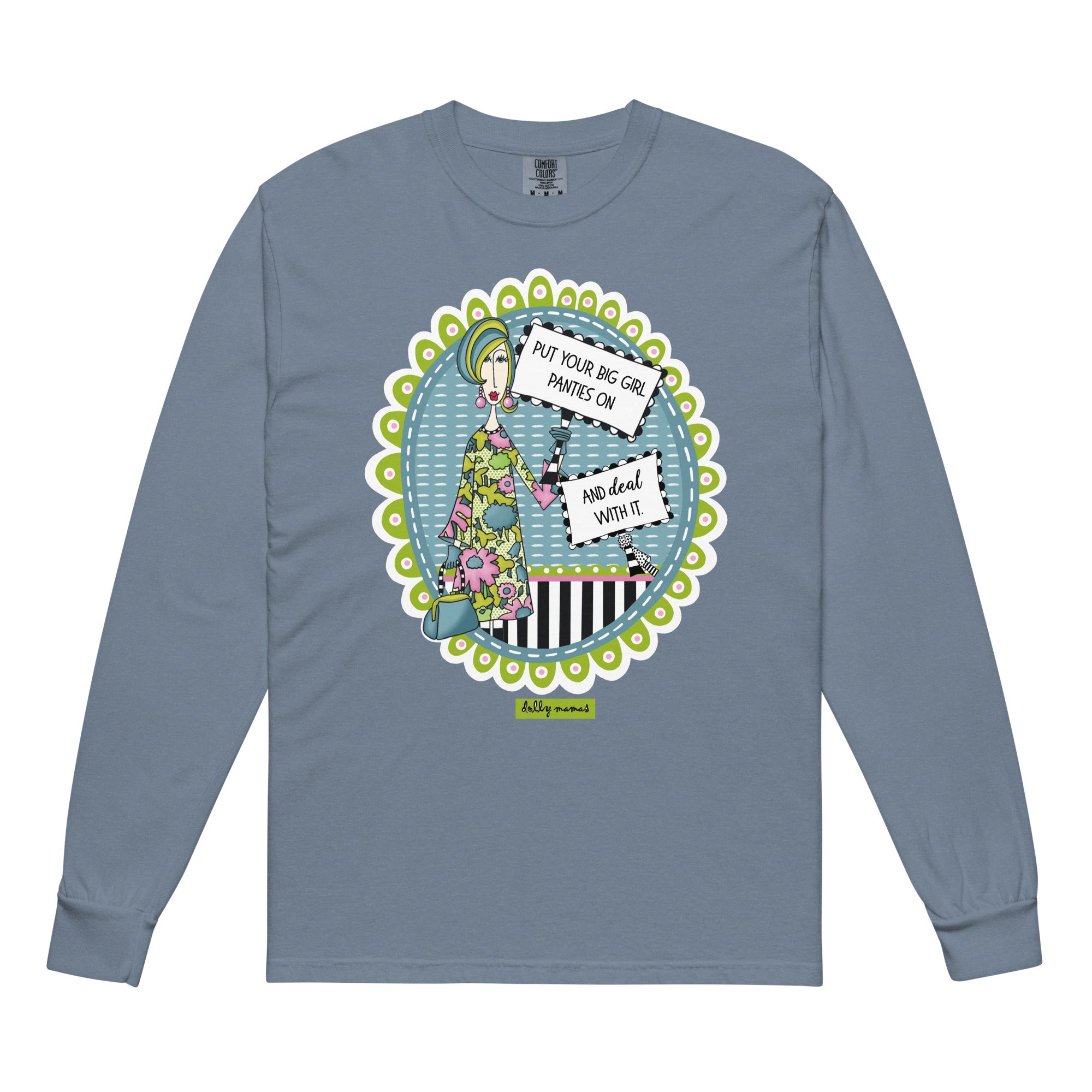 Funny Sassy Long Sleeve T-Shirt Blue Jean – Put Your Big Girl Panties On and Deal With It | Dolly Mama