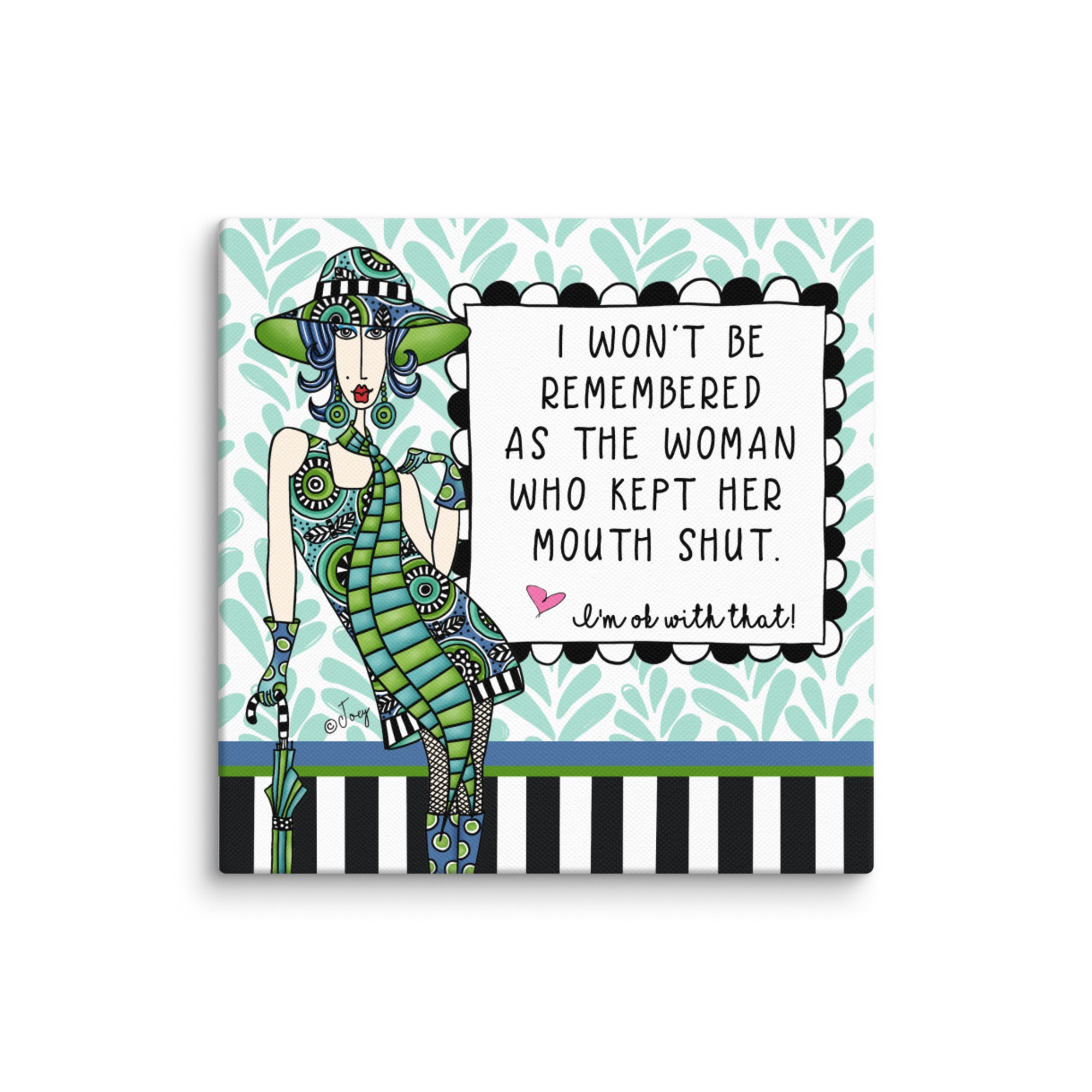 Dolly Mama Canvas Print, “I won't be remembered as the woman who kept her mouth shut. I’m ok with that.”