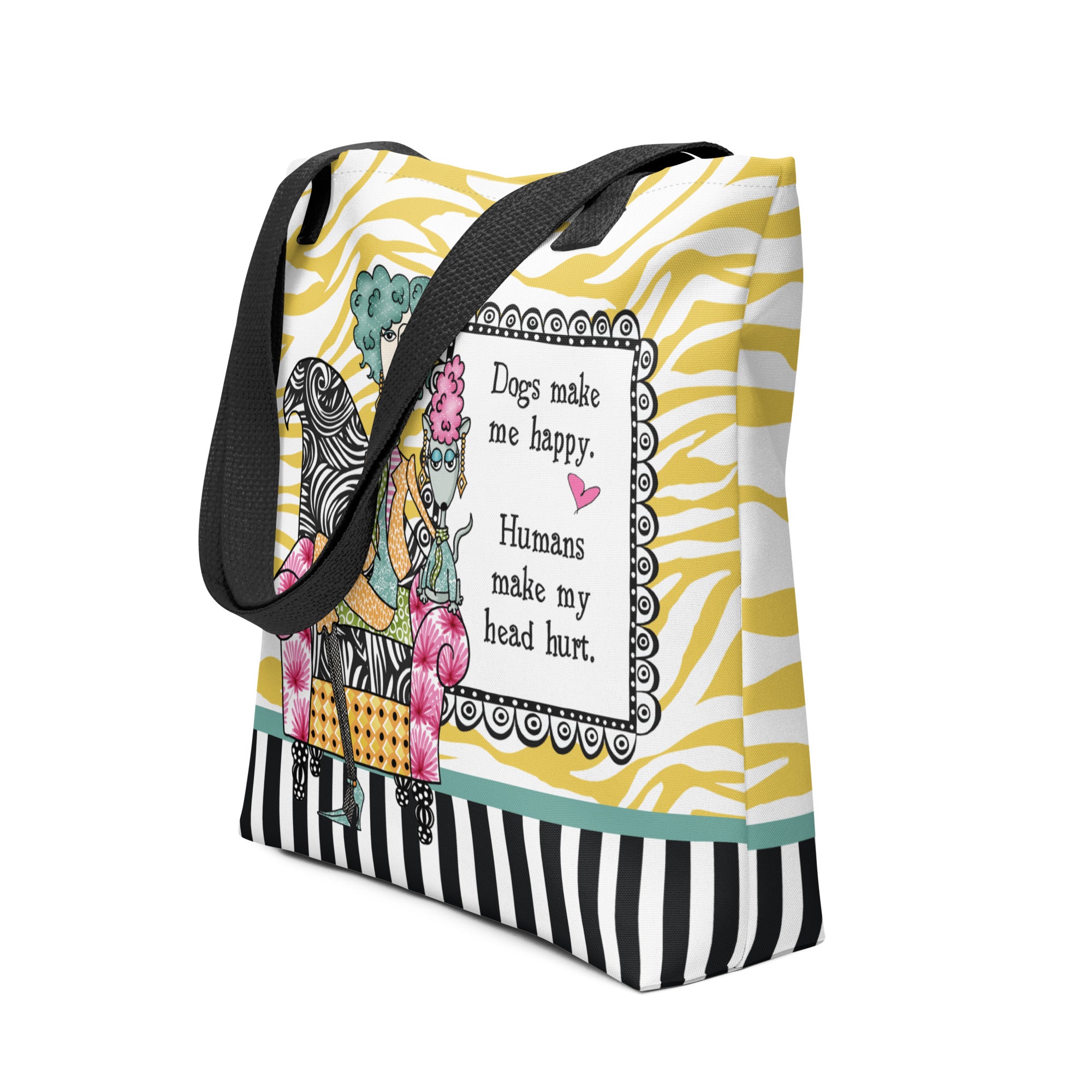 Funny dog tote bag – Dogs Make Me Happy Humans Make My Head Hurt – Dolly Mama – side view