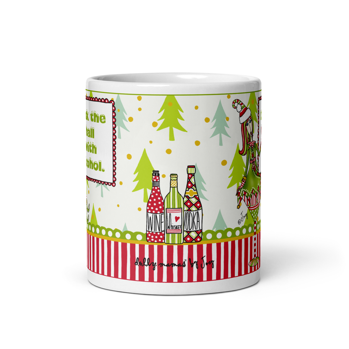 Wraparound view of the Dolly Mama “Deck the Hall With Alcohol” Christmas mug showing the holiday pattern and striped border.
