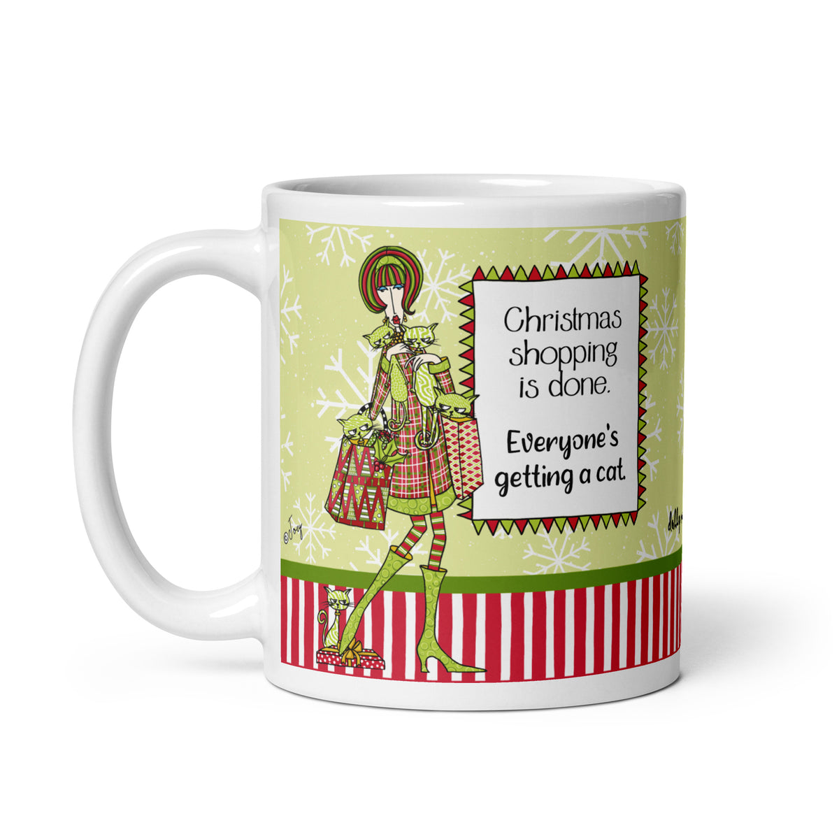 
Dolly Mama 11 oz mug with “Christmas Shopping Is Done. Everyone’s Getting a Cat” saying, a woman carrying cats in gift bags, and handle left.
