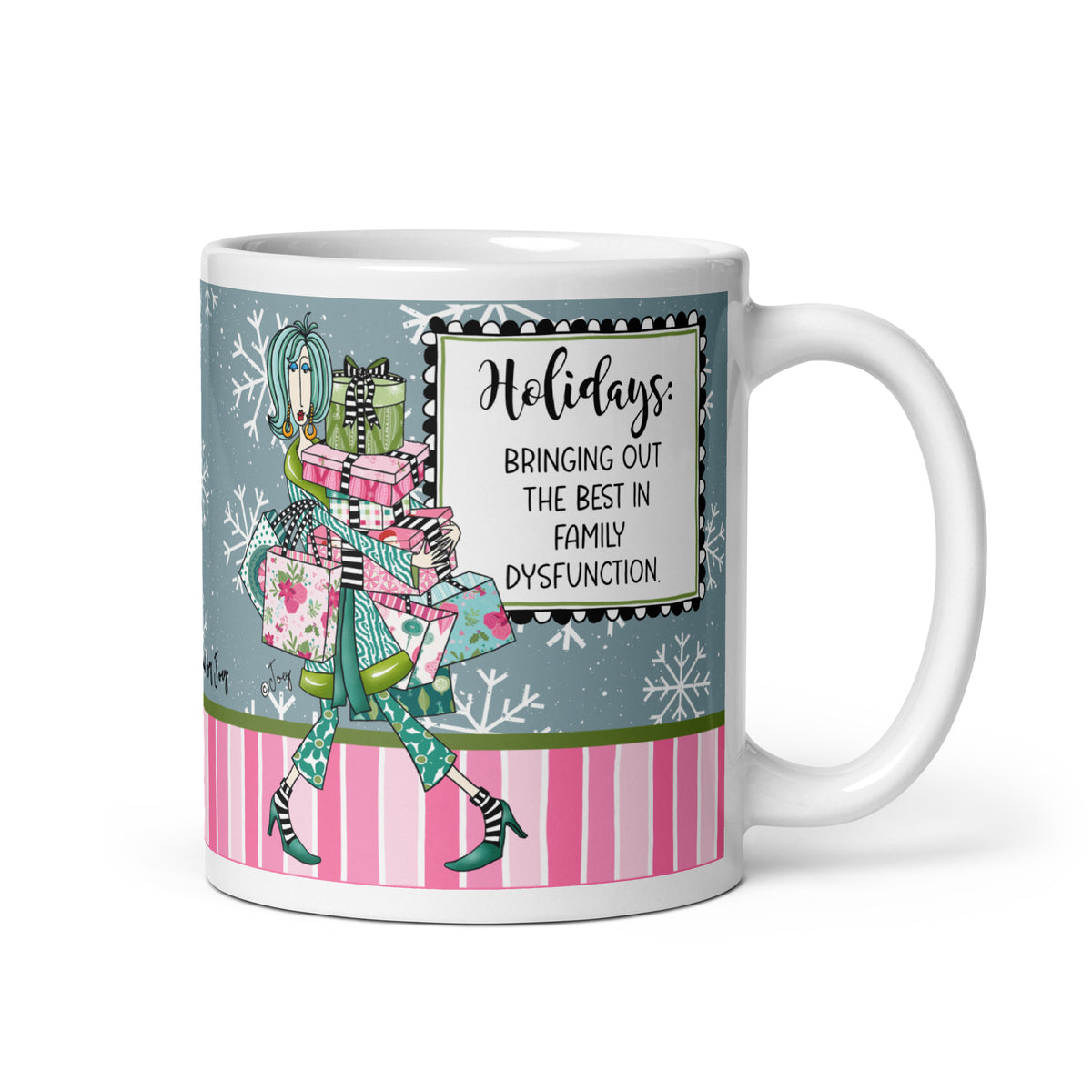 Dolly Mama 11 oz holiday mug with a woman carrying gifts, “Holidays: Bringing Out the Best in Family Dysfunction” saying, and handle on the right.
