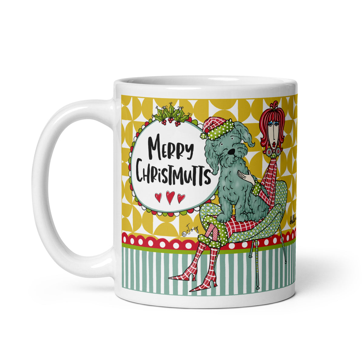 
Dolly Mama “Merry Chrismutts” 11 oz mug featuring a seated woman with a shaggy dog wearing a Santa hat, and handle left.
