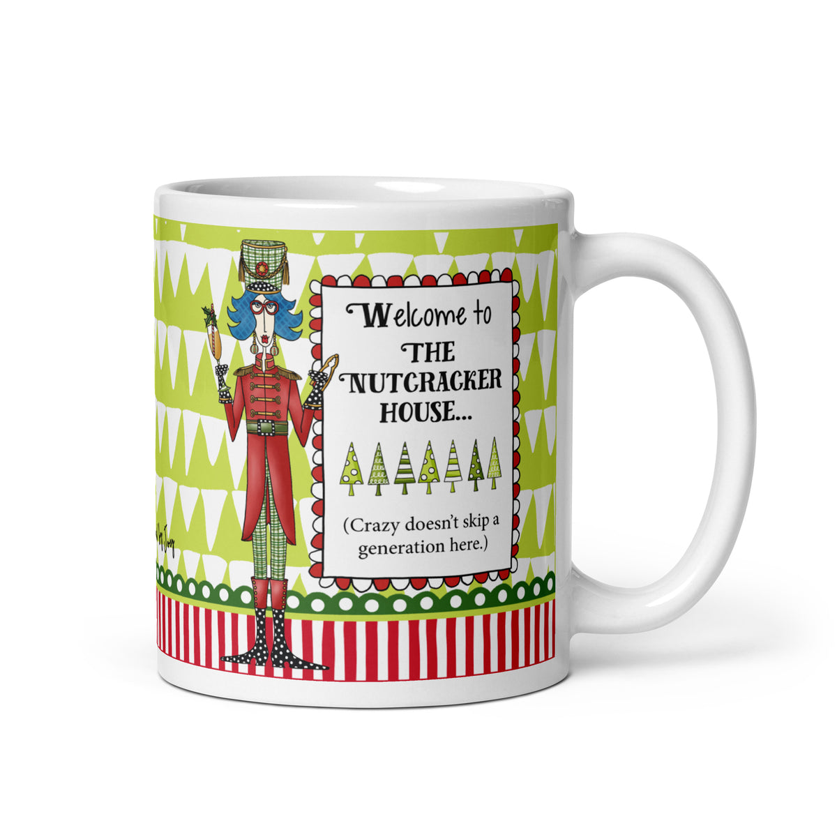 
Dolly Mama “Welcome to the Nutcracker House” 11 oz mug featuring a blue-haired woman in a red nutcracker uniform, green patterned background, and handle right.

