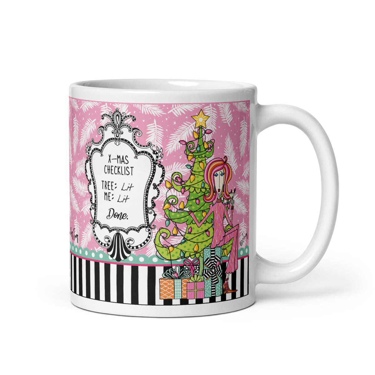 
Dolly Mama “X-Mas Checklist” 11 oz mug featuring a woman in pink holding a drink beside a decorated Christmas tree and presents, handle right.
