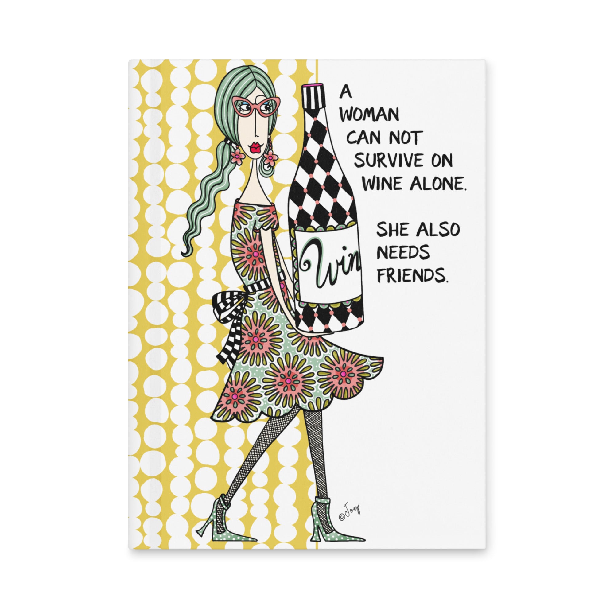 Dolly Mama Journal – A woman can not survive on wine alone. She also needs friends.