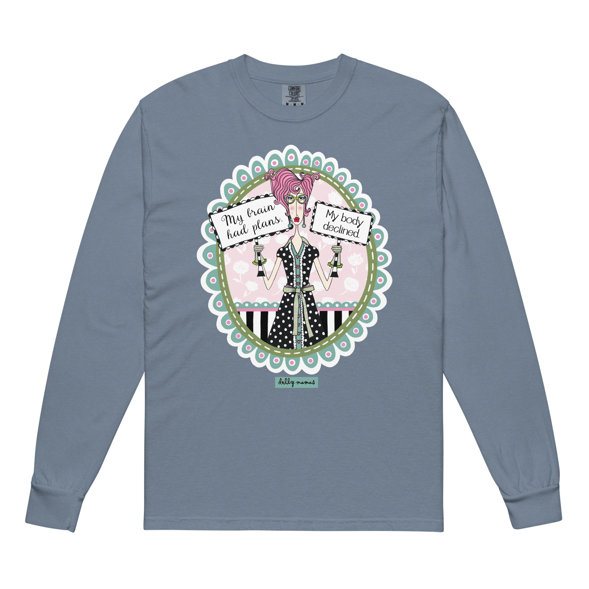 Funny Relatable Long Sleeve T-Shirt Blue Jean – My Brain Had Plans. My Body Declined. | Dolly Mama