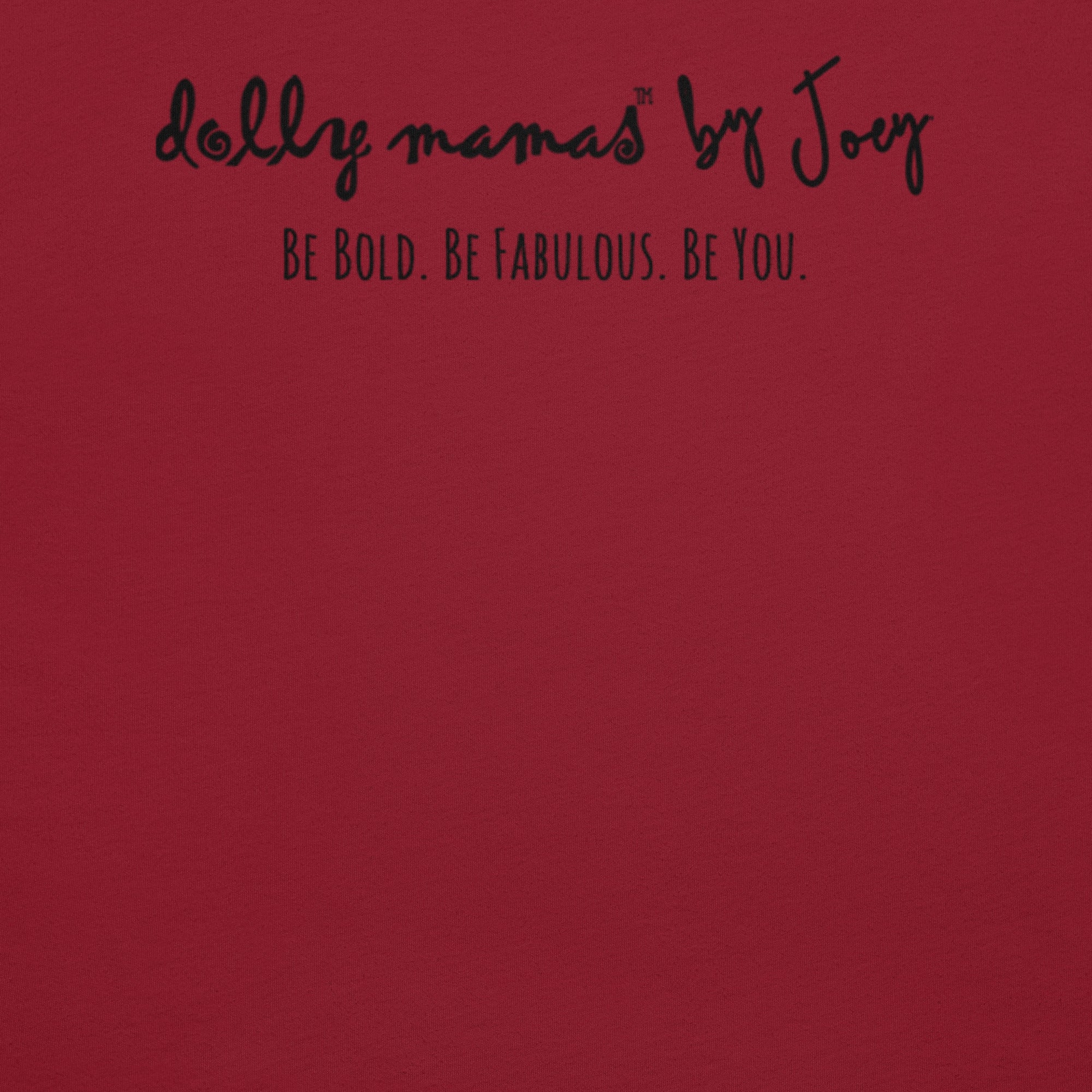 Dolly Mama Unisex Tee – “It's important to be positive in life. Right now I'm positive I need a large glass of wine!”