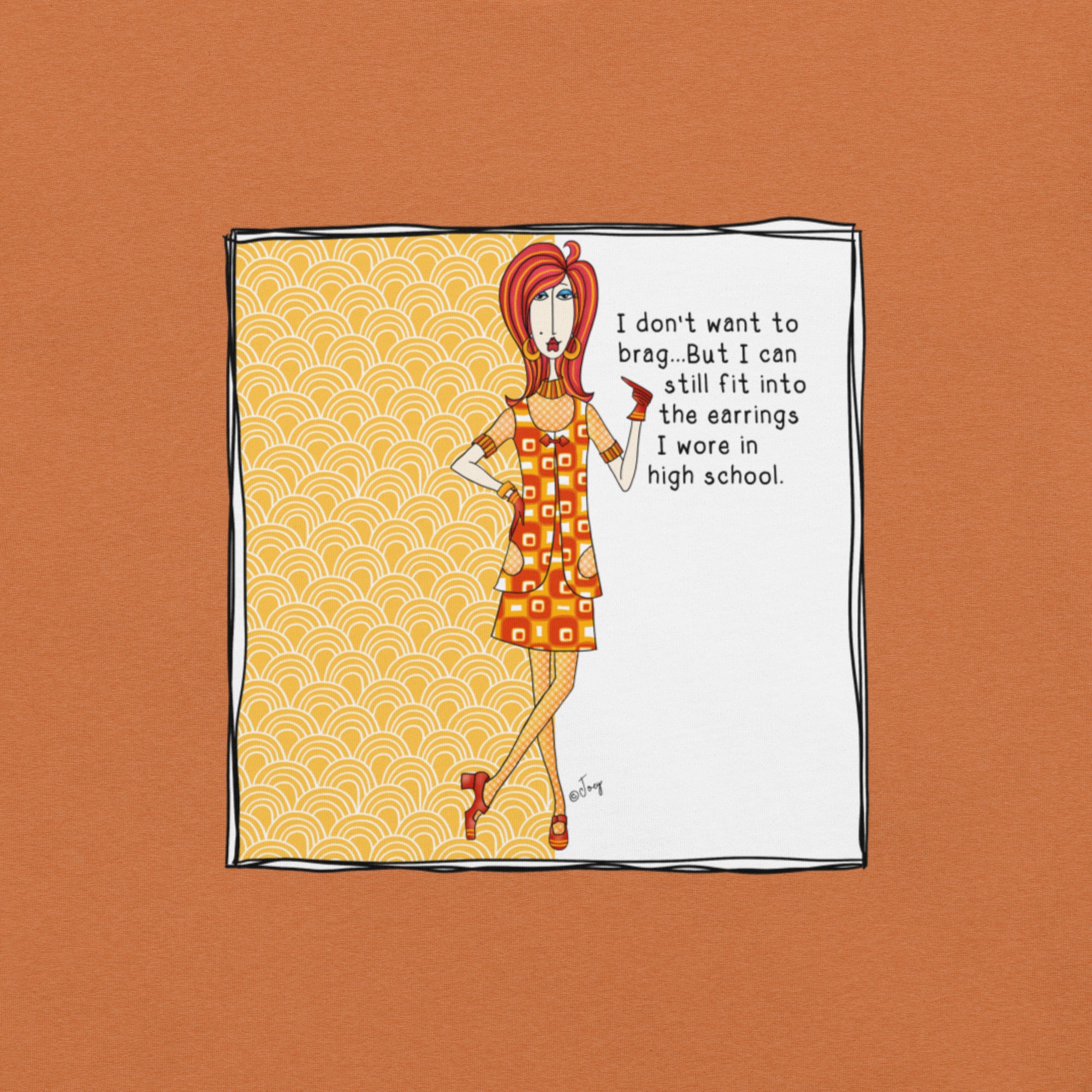 Dolly Mama Unisex Tee – “I don't want to brag...But I can still fit into the earrings I wore in high school.”