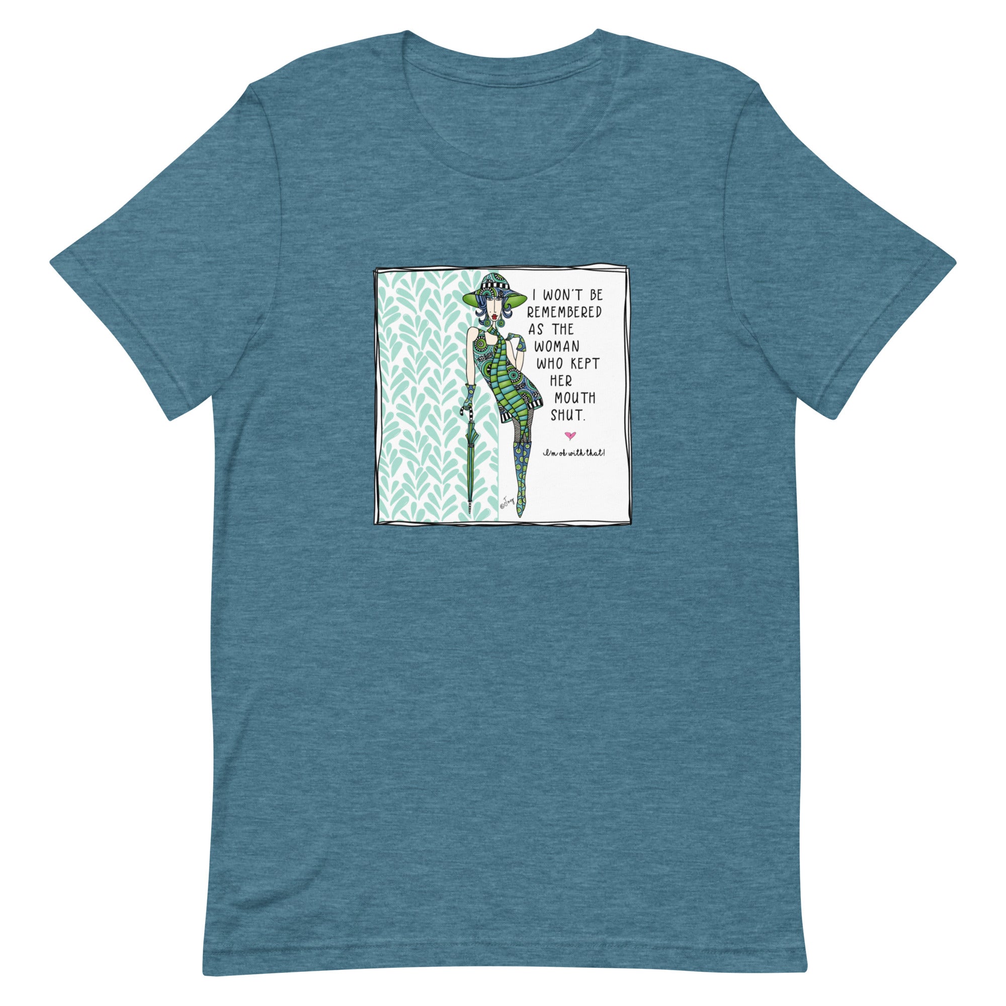 Dolly Mama Unisex Tee – “I won't be remembered as the woman who kept her mouth shut. I'm OK with that!”