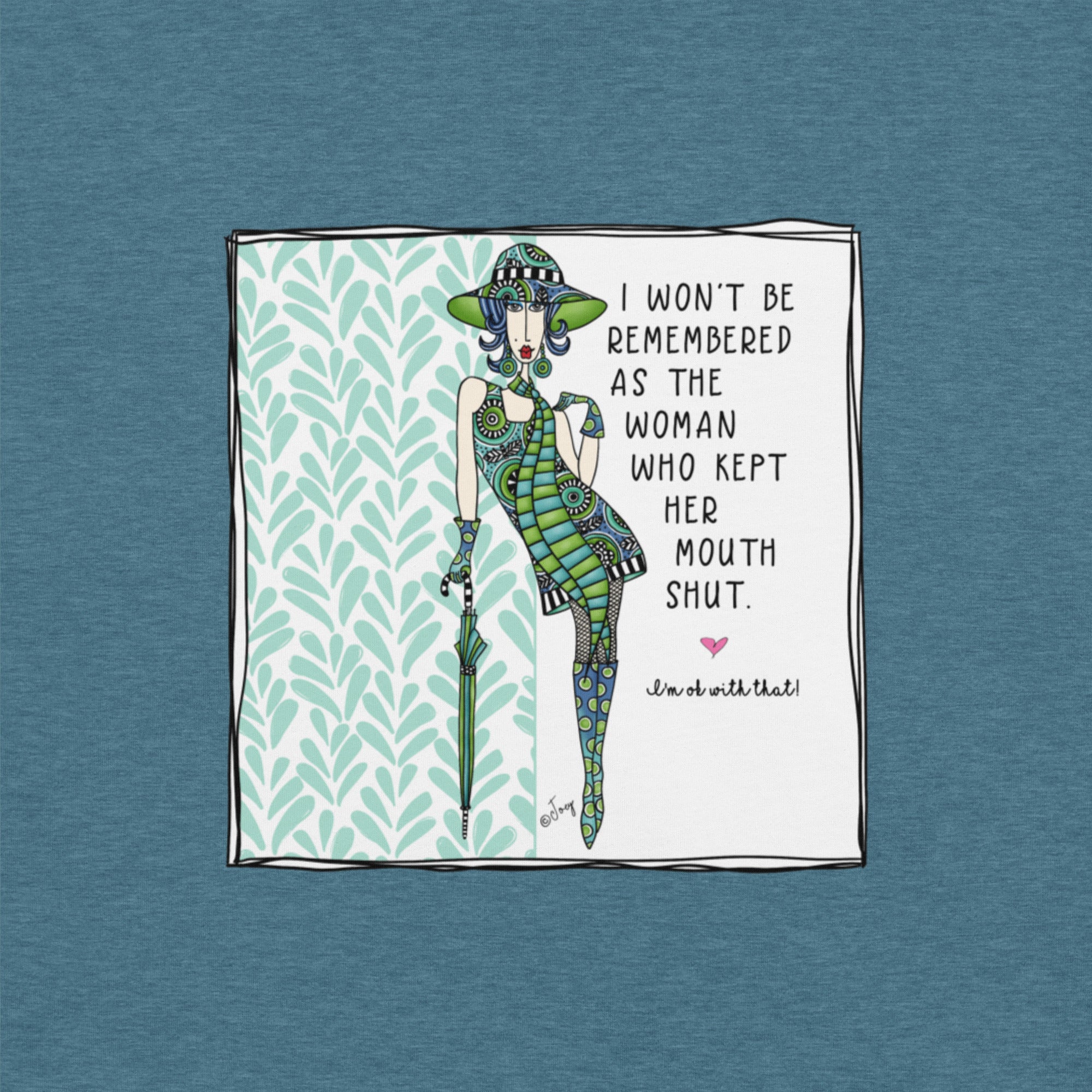 Dolly Mama Unisex Tee – “I won't be remembered as the woman who kept her mouth shut. I'm OK with that!”