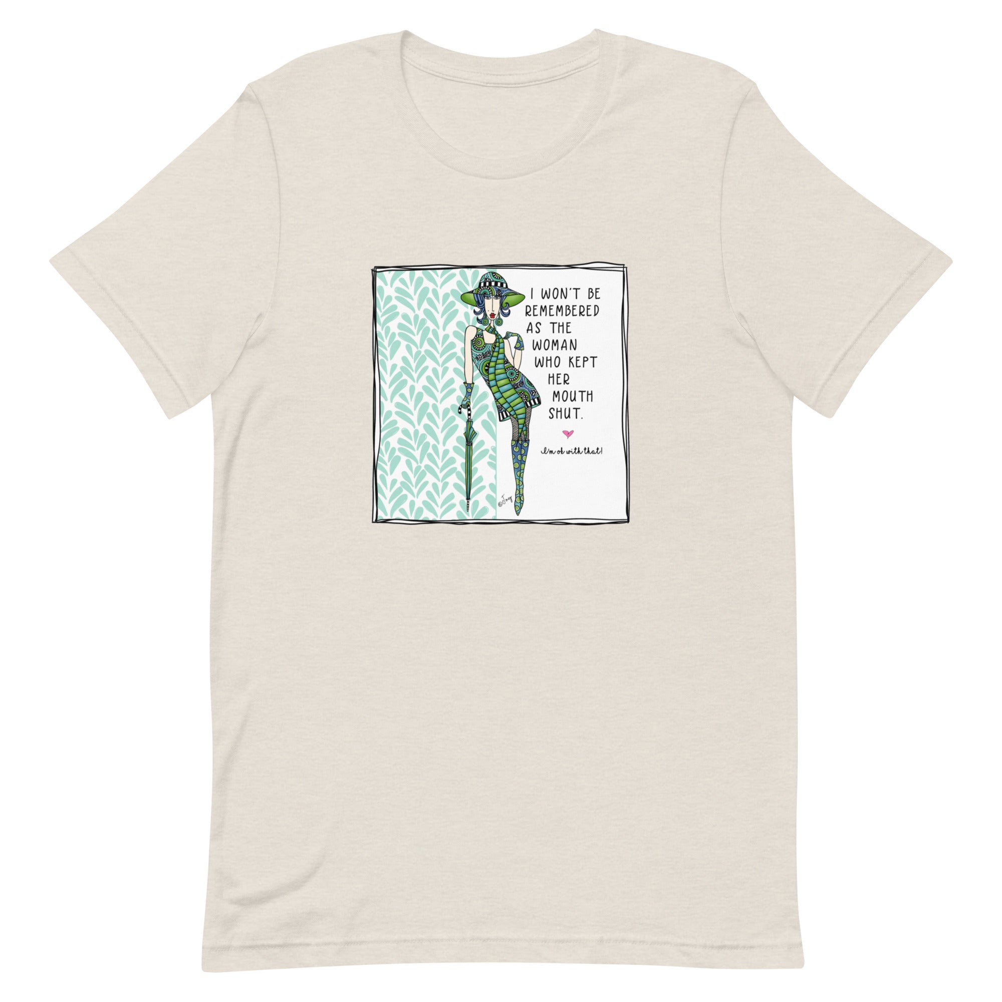 Dolly Mama Unisex Tee – “I won't be remembered as the woman who kept her mouth shut. I'm OK with that!”