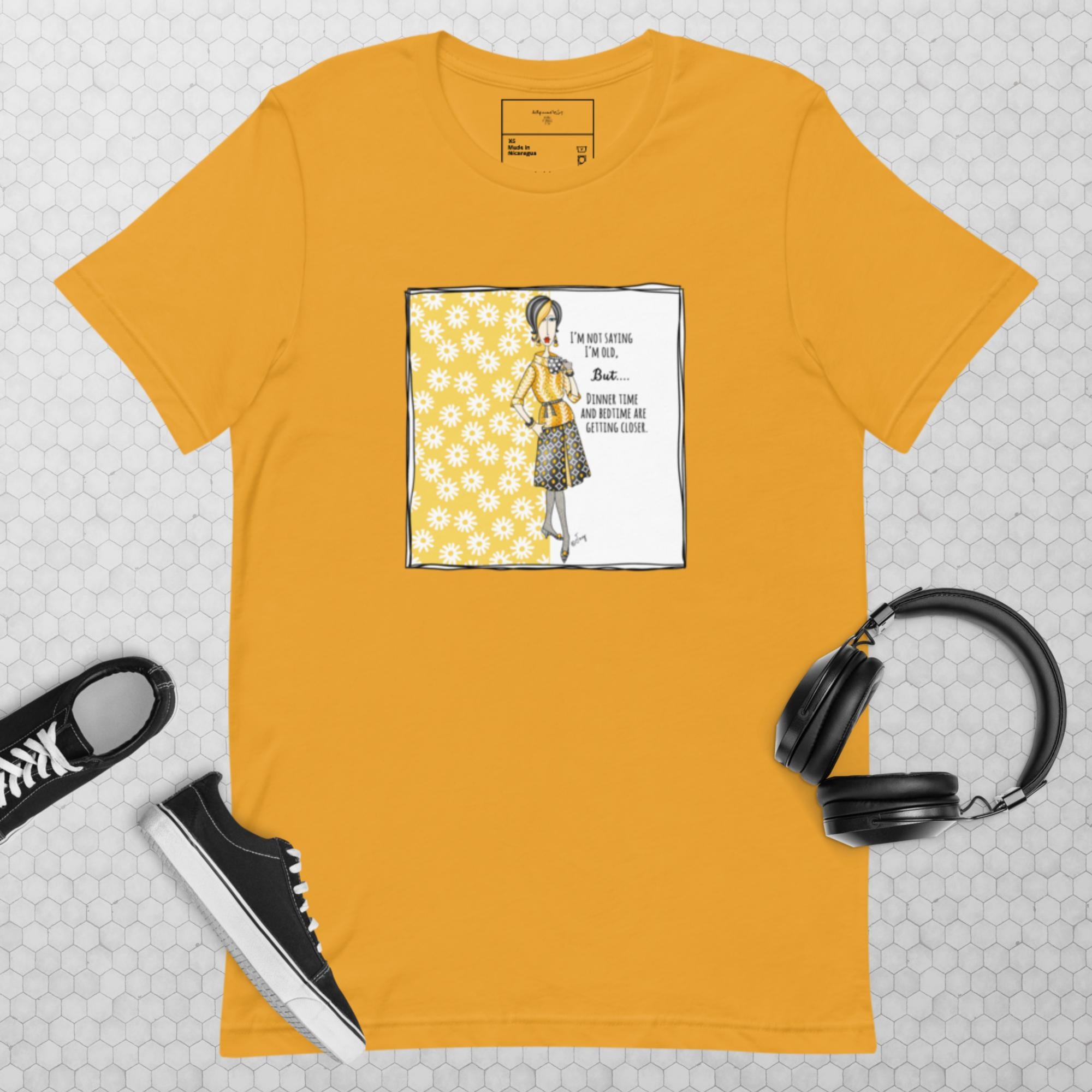 Funny t-shirt for women - I'm not saying I'm old but dinner time and bedtime are getting closer humor gift - Dolly Mamas by Joey
