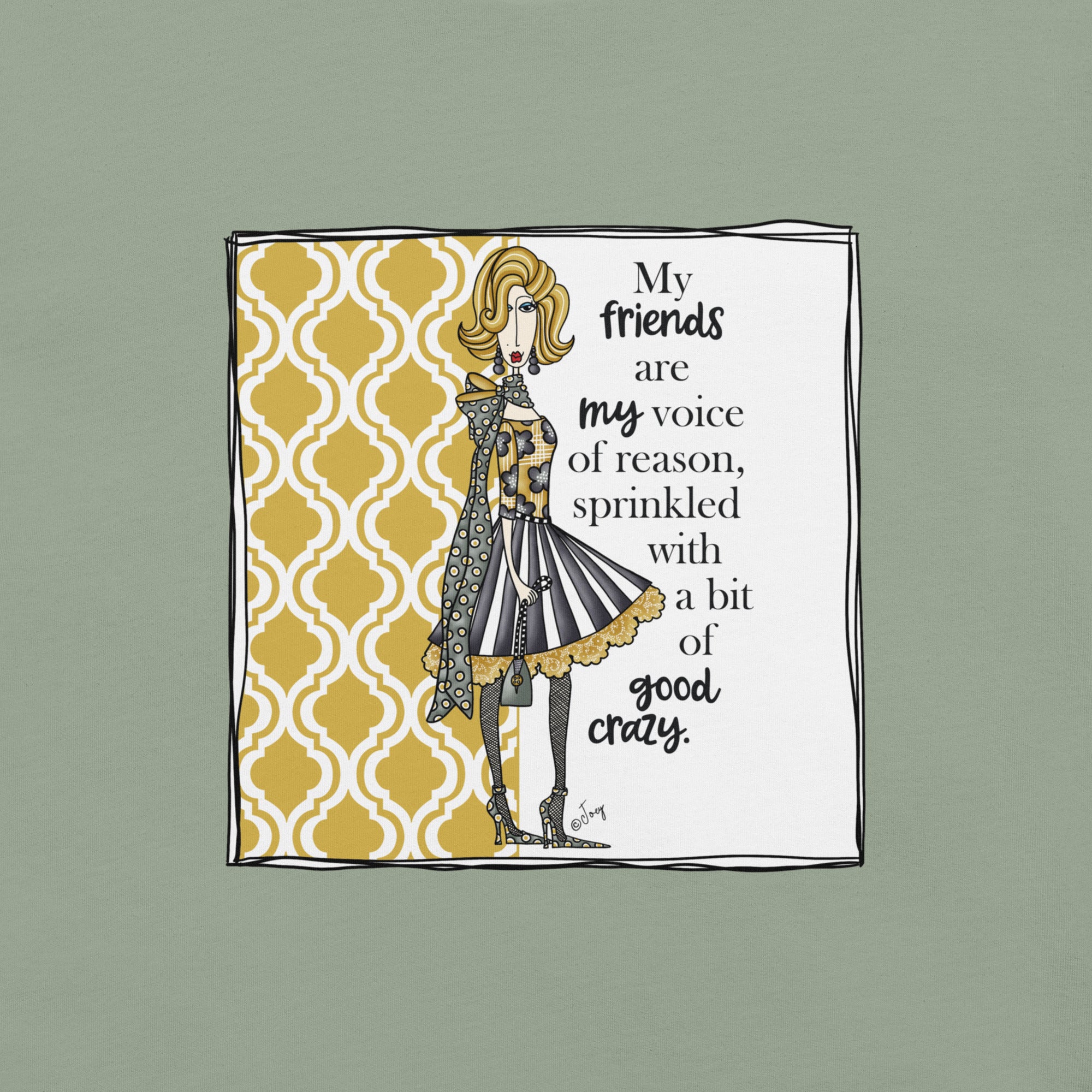 Dolly Mama Unisex Tee – “My friends are my voice of reason, sprinkled with a bit of good crazy.”