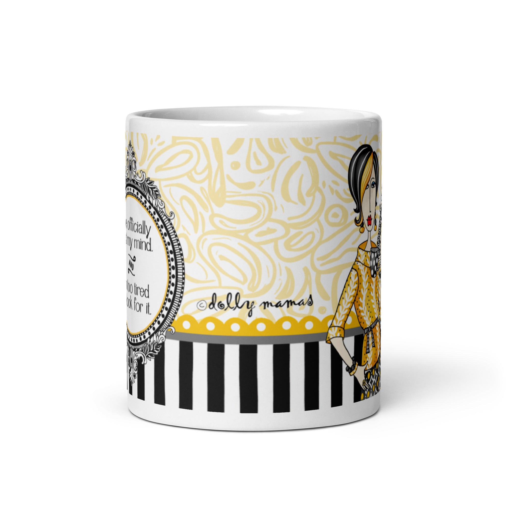 Funny Exhausted Woman Coffee Mug – “I’ve Officially Lost My Mind… and I’m Too Tired to Look for It.” | Dolly Mama