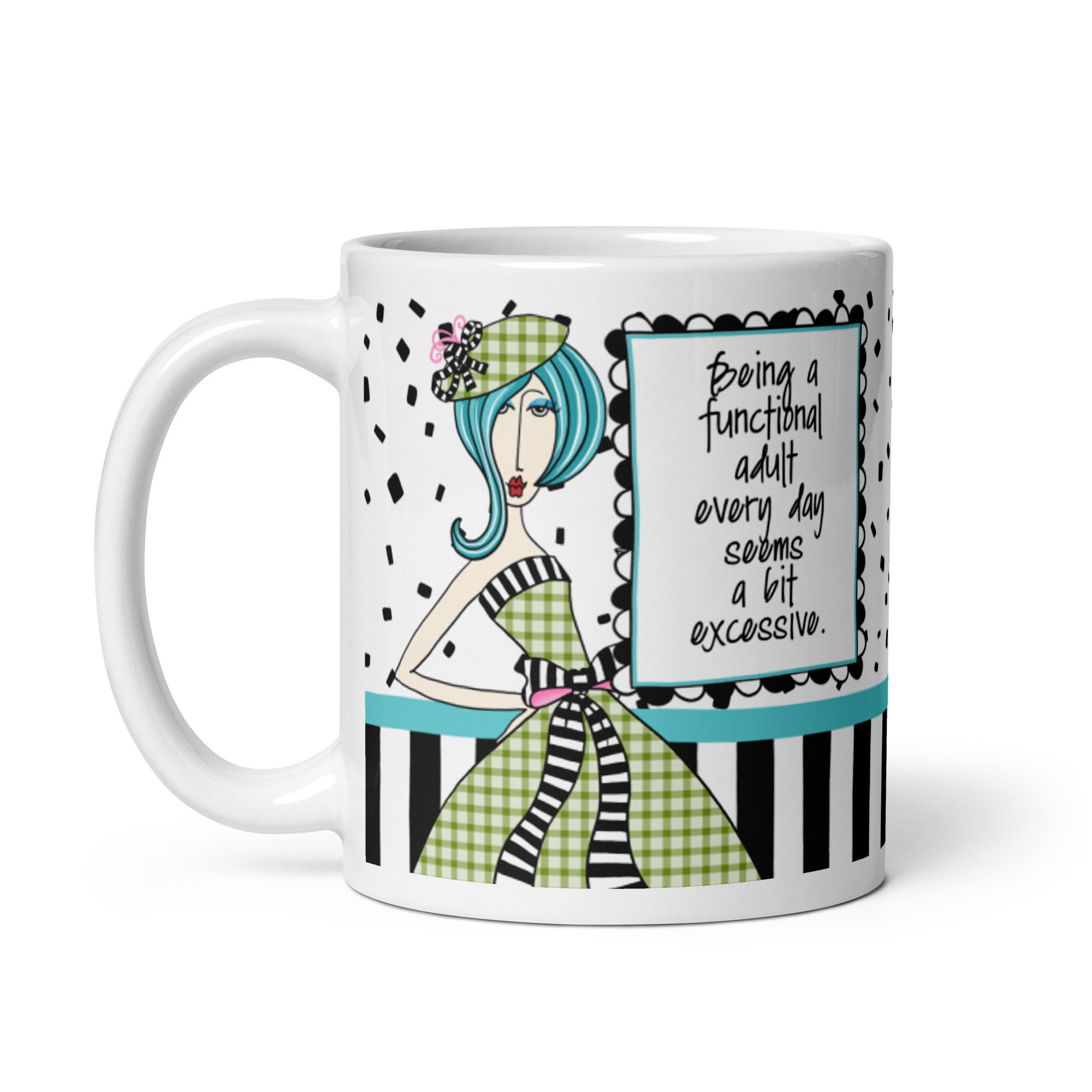Funny Adulting Coffee Mug – Being a Functional Adult Every Day Seems a Bit Excessive. | Dolly Mama mug