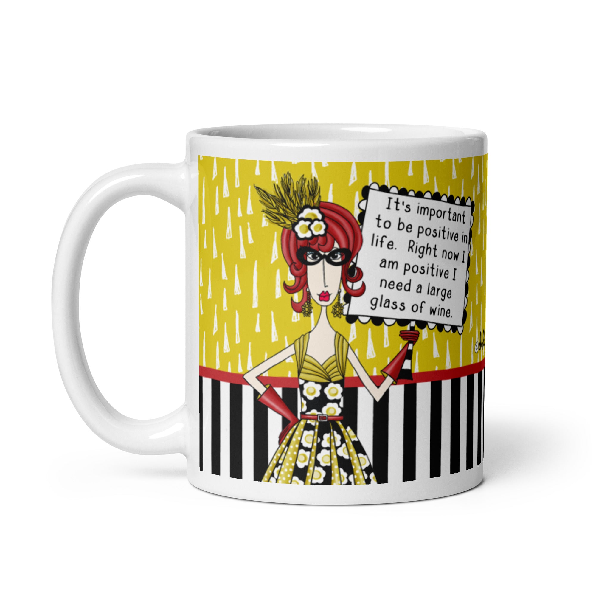 Funny Wine Coffee Mug – It’s Important to Be Positive in Life… Right Now I’m Positive I Need a Large Glass of Wine. | Dolly Mama mug