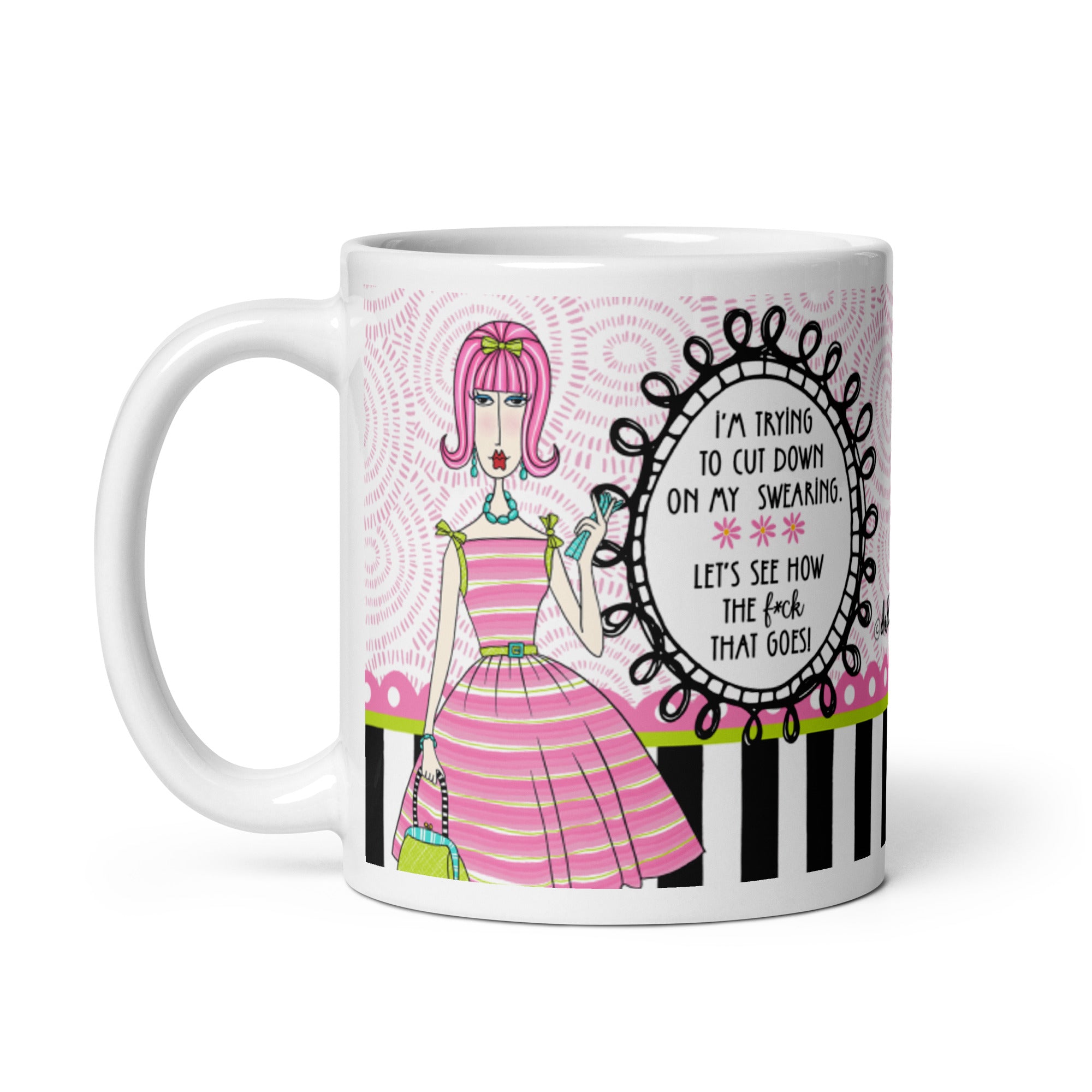 Funny Coffee Mug for Women – I’m Trying to Cut Down on My Swearing. Let’s See How the F*ck That Goes. | Dolly Mama mug