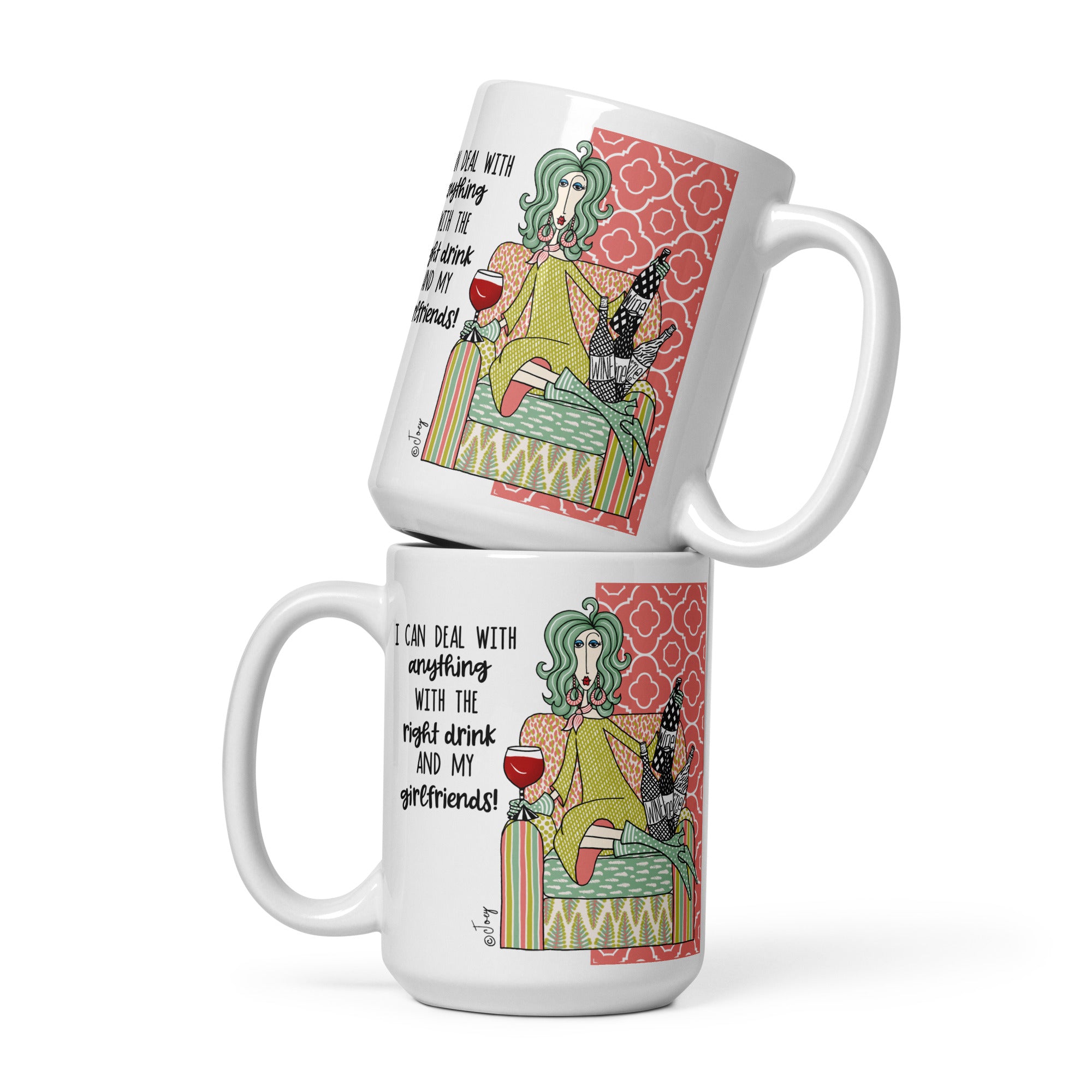 Dolly Mama Coffee Mug – I can deal with anything with the right drink and my girlfriends.