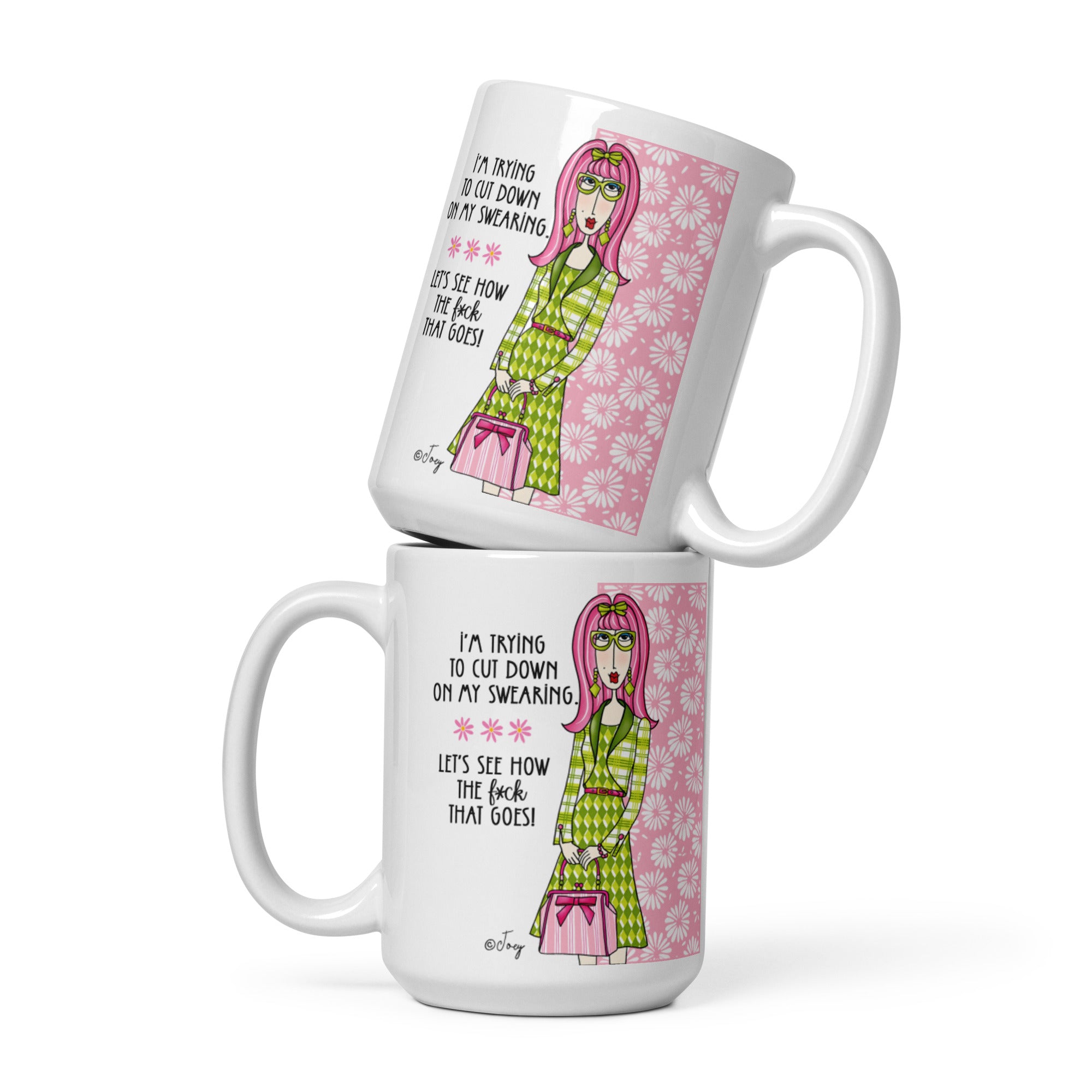 Dolly Mama Coffee Mug – I’m trying to cut down on my swearing, let’s see how the f*ck that goes.