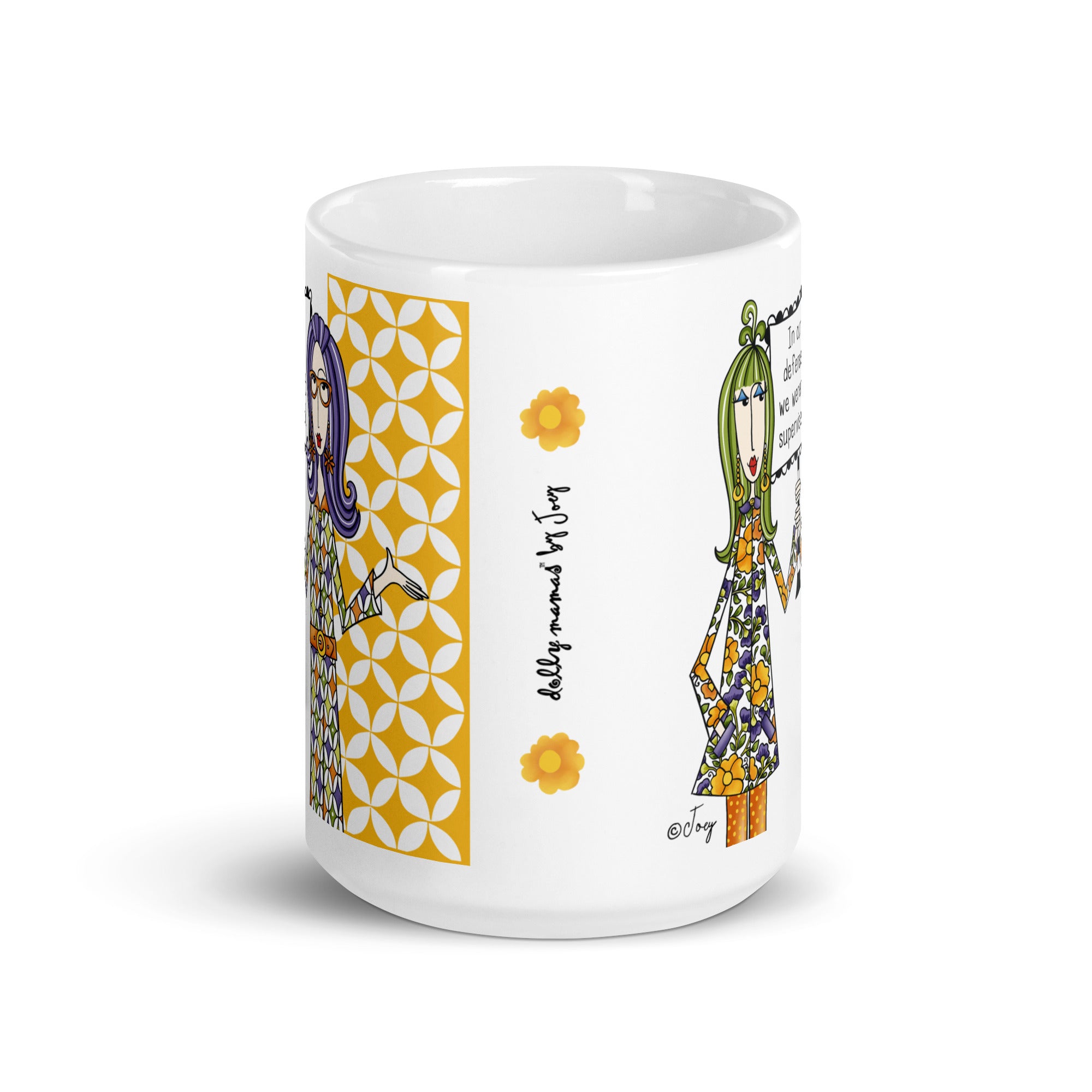 Dolly Mama Coffee Mug – In our defense, we weren’t supervised.