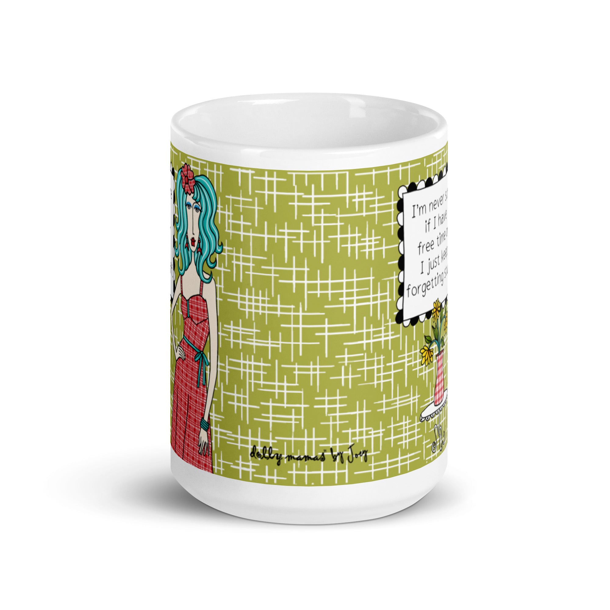 Funny Forgetful Mug for Women – I'm Never Sure If I Have Free Time or If I Just Keep Forgetting Stuff | Dolly Mama