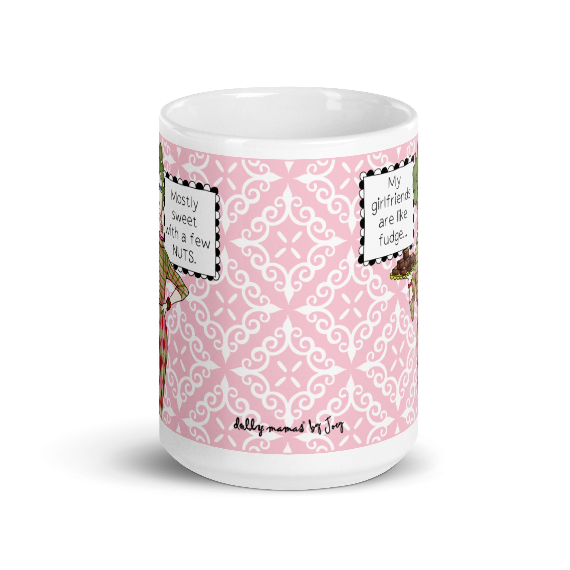 Funny Girlfriend Mug for Women – My Girlfriends Are Like Fudge Mostly Sweet With a Few Nuts | Dolly Mama