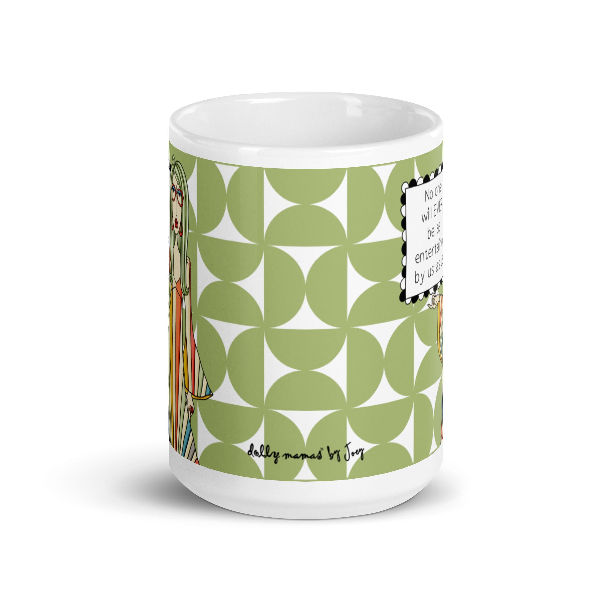 Funny Friendship Mug for Women – No One Will Ever Be as Entertained by Us as Us | Dolly Mama