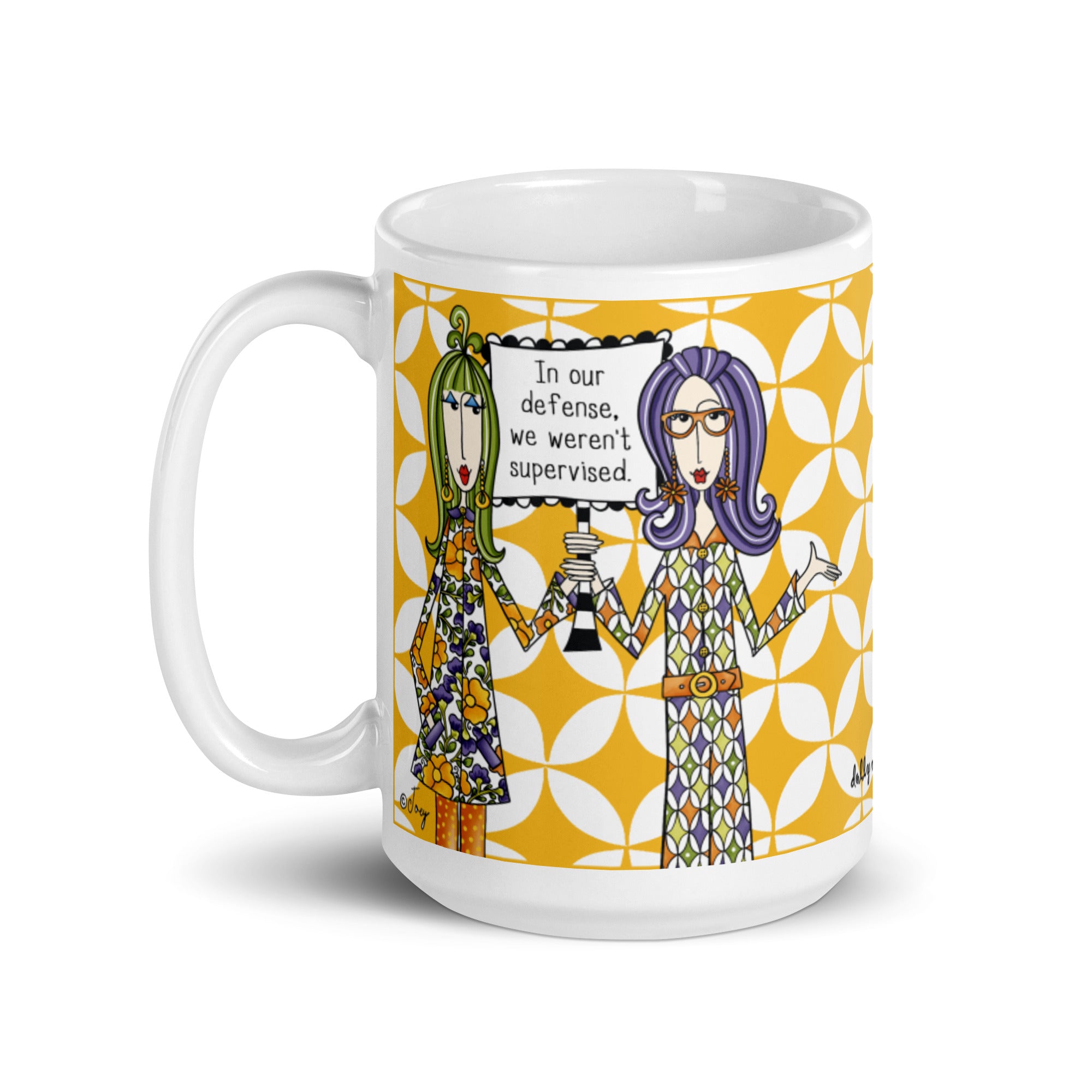 Funny Friendship Mug for Women – In Our Defense We Weren't Supervised | Dolly Mama