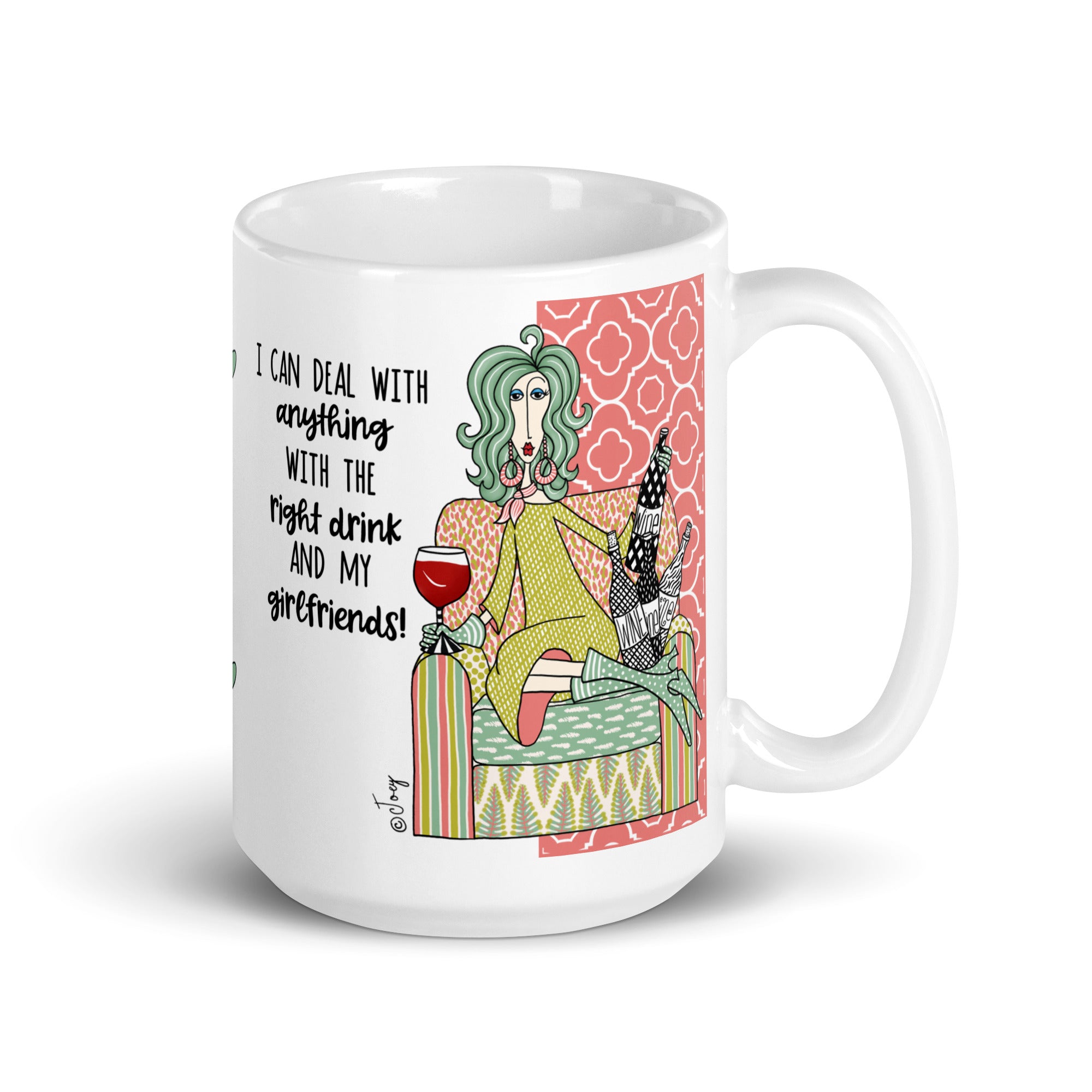 Dolly Mama Coffee Mug – I can deal with anything with the right drink and my girlfriends.
