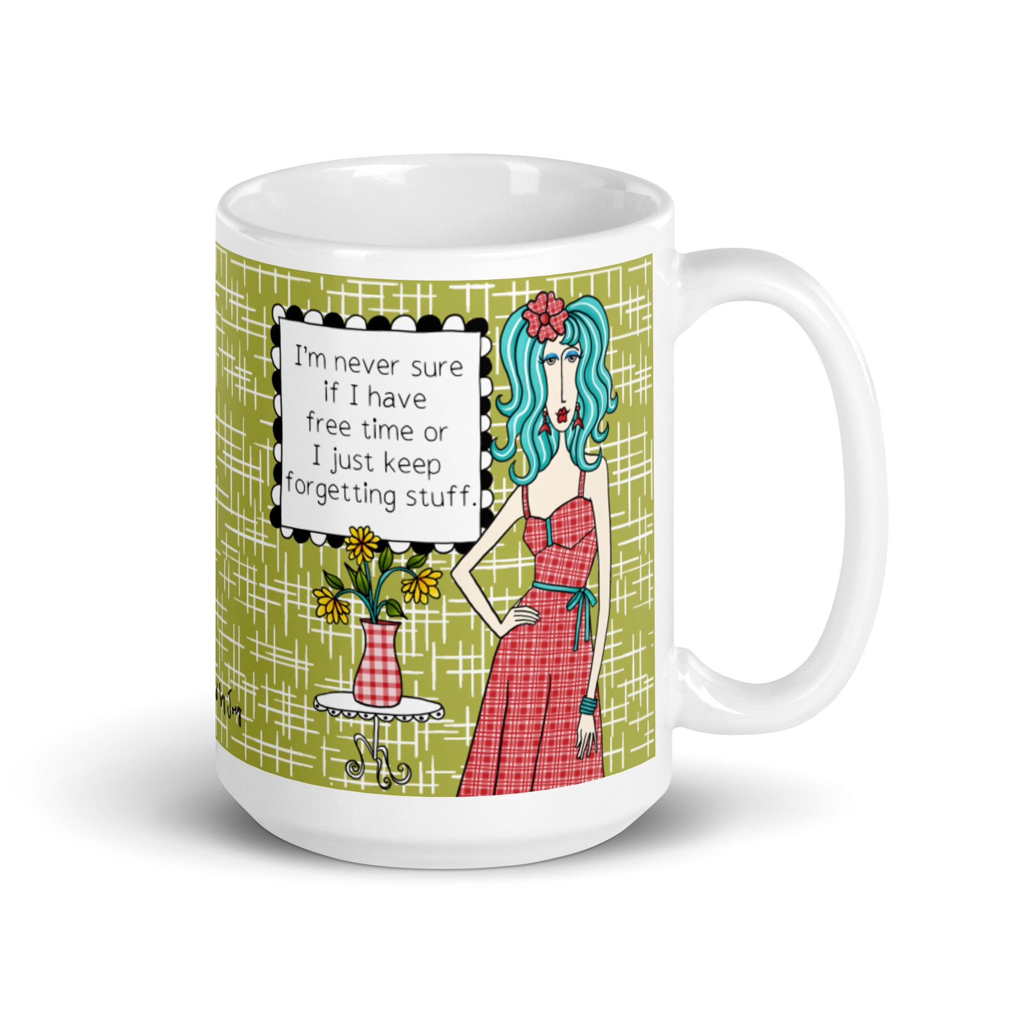 Funny Forgetful Mug for Women – I'm Never Sure If I Have Free Time or If I Just Keep Forgetting Stuff | Dolly Mama