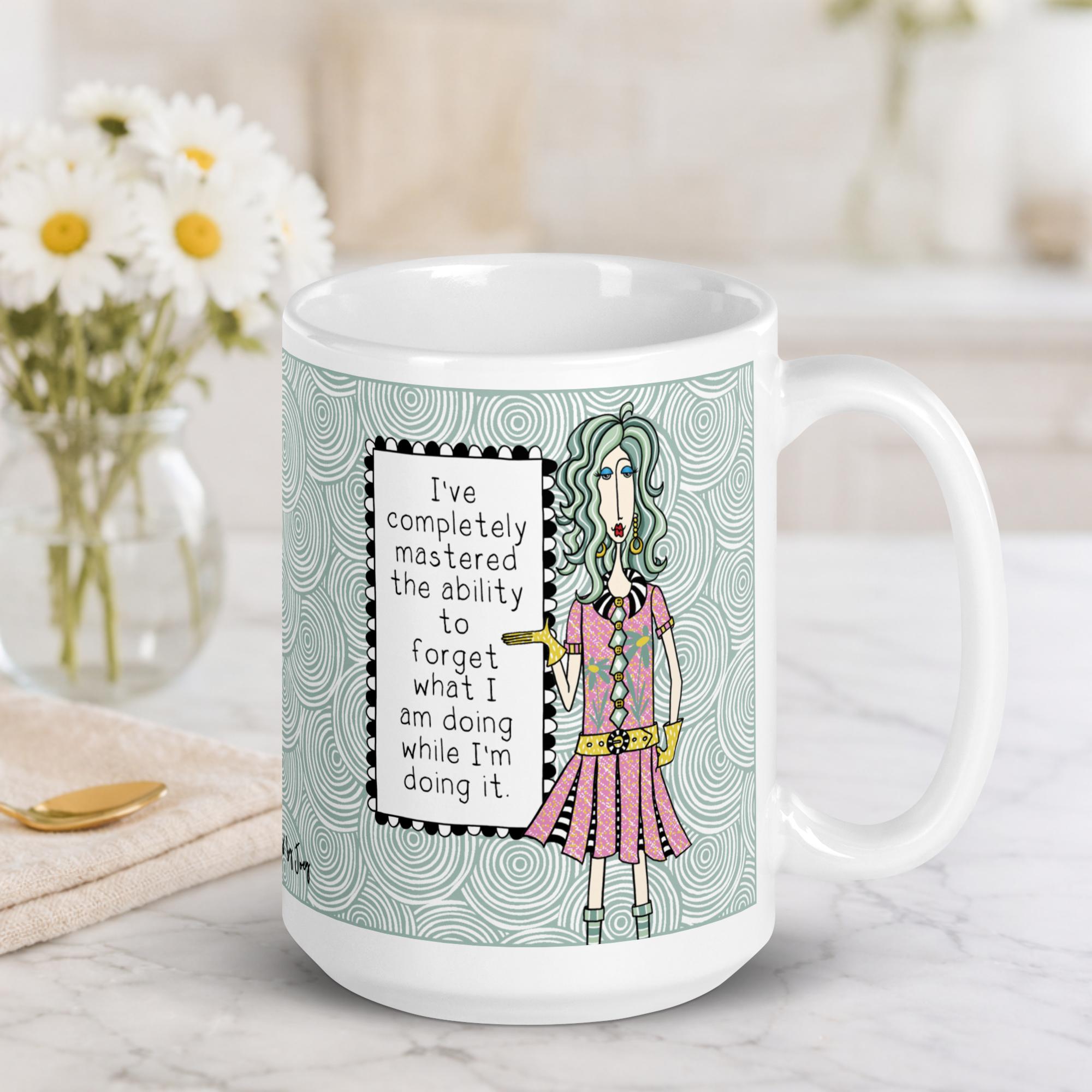 "Funny midlife menopause coffee mug – 'I've completely mastered the ability to forget what I am doing while I'm doing it' – ceramic gift mug for women"
