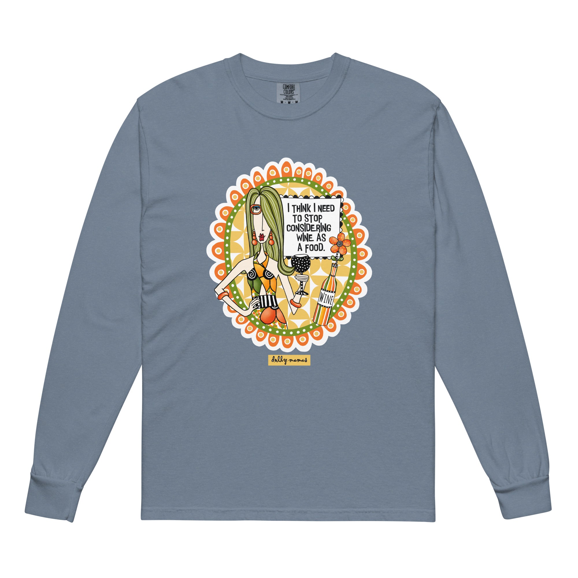 Funny Wine Long Sleeve T-Shirt Blue Jean – I Think I Need to Stop Considering Wine as a Food | Dolly Mama