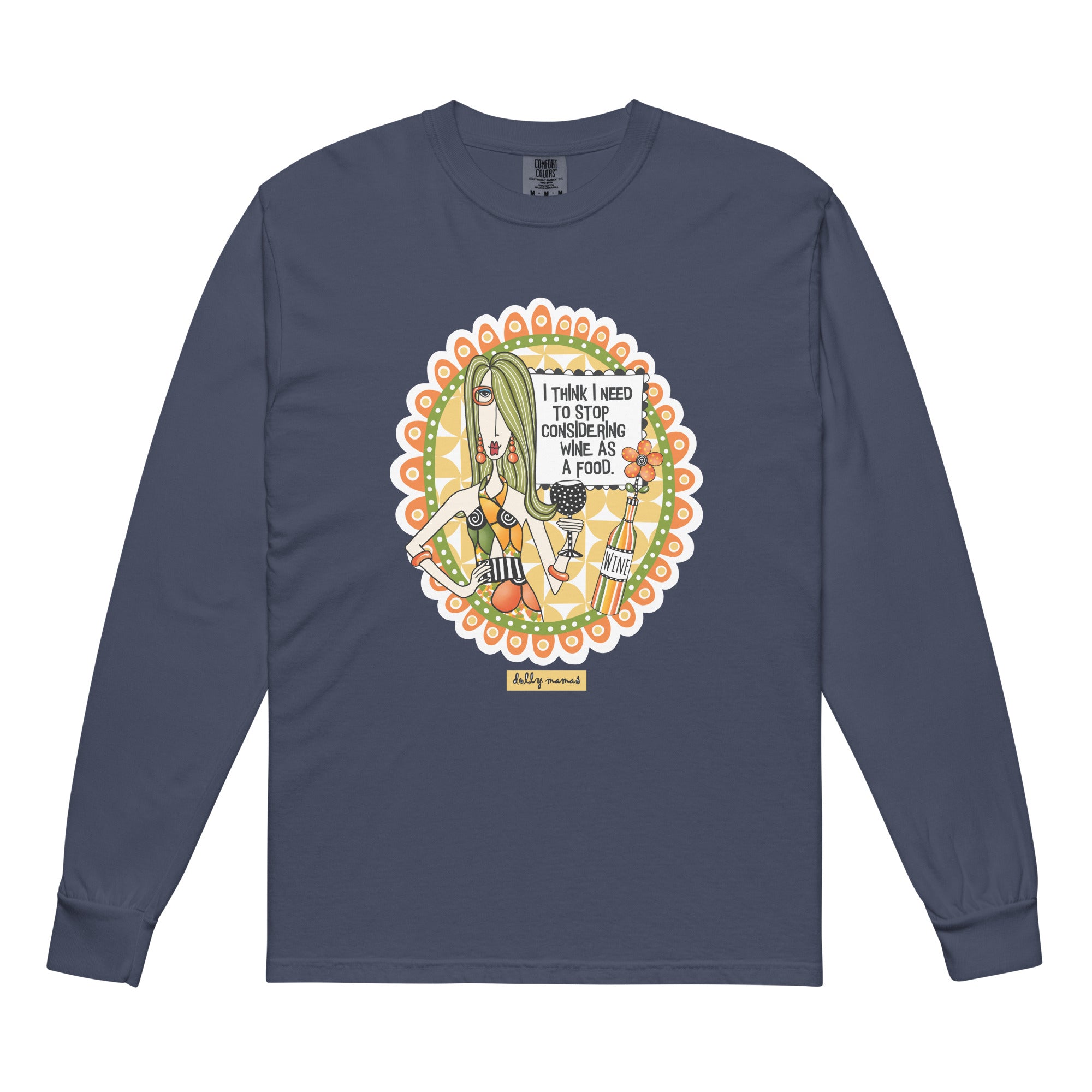 Funny Wine Long Sleeve T-Shirt Navy – I Think I Need to Stop Considering Wine as a Food | Dolly Mama